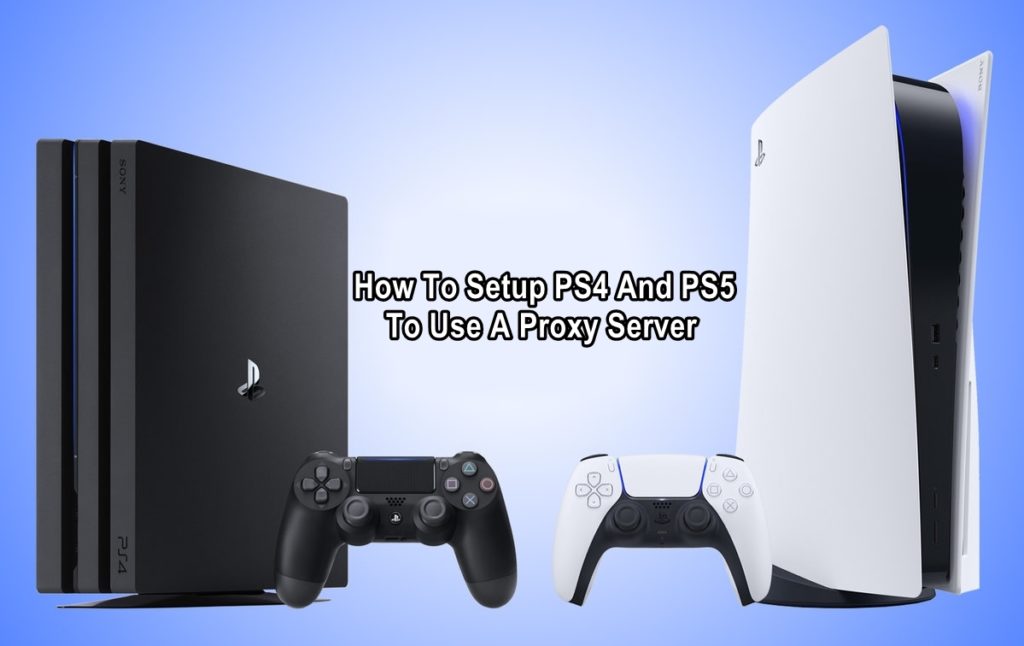 How To Setup A Proxy Server For PS4 & PS5